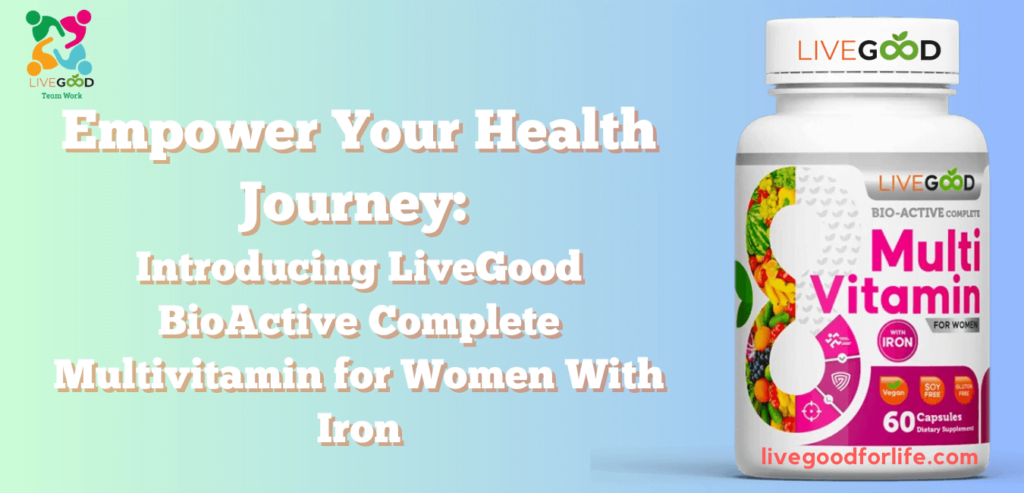 LiveGood BioActive Complete Multivitamin for Women With Iron