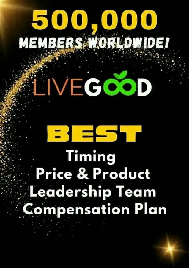 Why Is Everyone Talking About LiveGood? 6 LiveGood 500k members