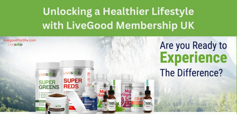 LiveGood Membership UK Guide: Costs, Products, Affiliate Option & Safety