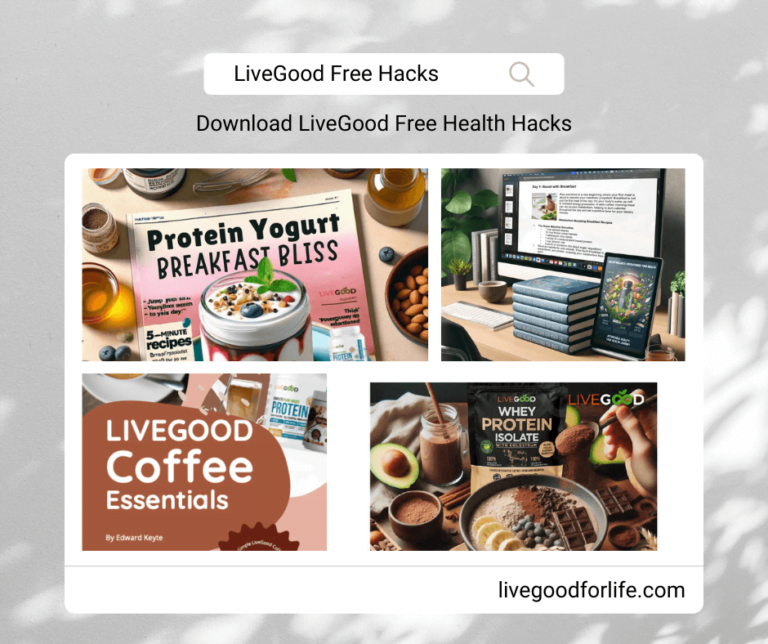 Download LiveGood Free Health Hacks