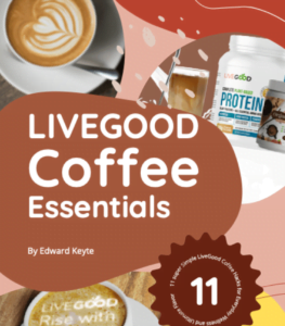 LiveGood Coffee Hacks