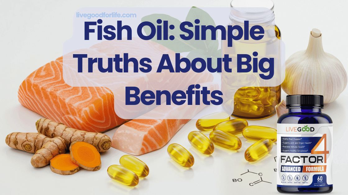 Fish Oil: Simple Truths About Big Benefits