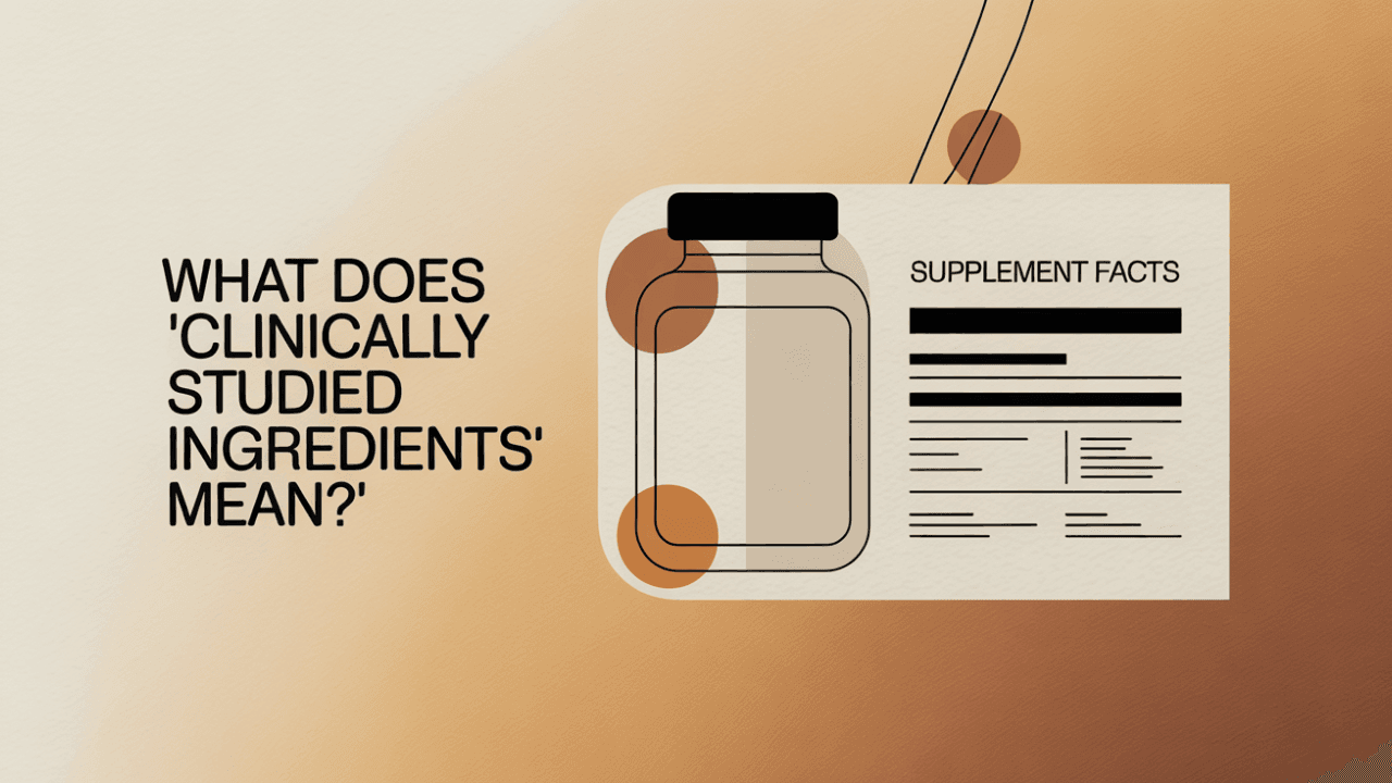 Infographic explaining what clinically studied ingredients means on a supplement label